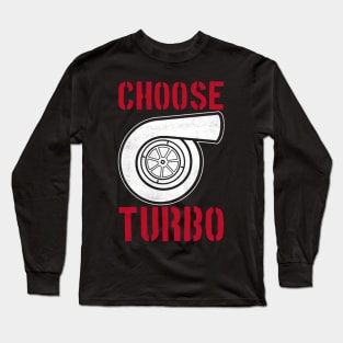 Choose Turbo Long Sleeve T-Shirt